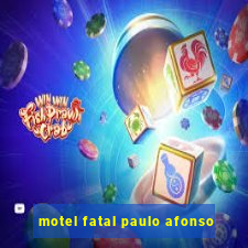 motel fatal paulo afonso